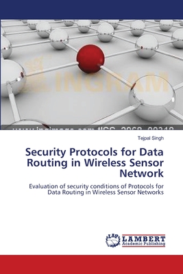 Security Protocols for Data Routing in Wireless Sensor Network