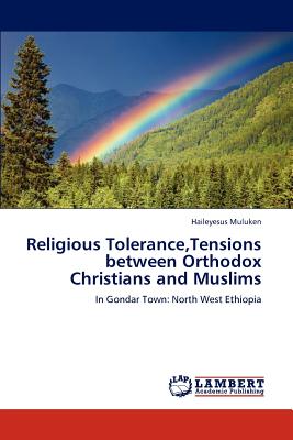 غلاف كتاب Religious Tolerance, Tensions Between Orthodox Christians and Muslims