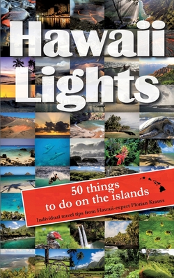 Hawaiilights:50 things to do on the islands