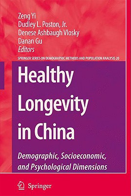 Healthy Longevity in China : Demographic, Socioeconomic, and Psychological Dimensions