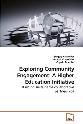 Exploring Community Engagement: A Higher Education Initiative