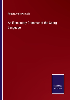 غلاف كتاب An Elementary Grammar of the Coorg Language