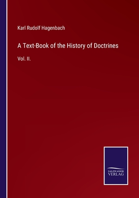 A Text-Book of the History of Doctrines:Vol. II.