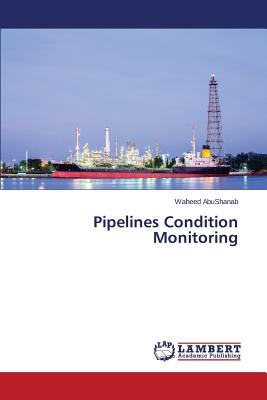 Pipelines Condition Monitoring