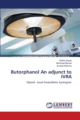 Butorphanol  An adjunct to IVRA