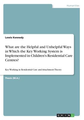 What are the Helpful and Unhelpful Ways in Which the Key Working System is Implemented in Children