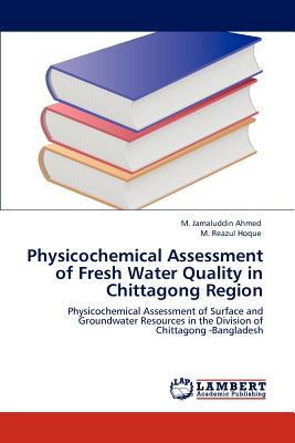 Physicochemical Assessment of Fresh Water Quality in Chittagong Region