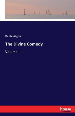The Divine Comedy :Volume II.