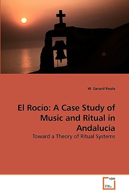 El Rocيo: A Case Study of Music and Ritual in Andalucيa