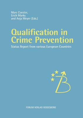Qualification in Crime Prevention:Status reports from various European countries
