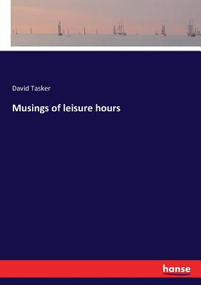 غلاف كتاب Musings of leisure hours