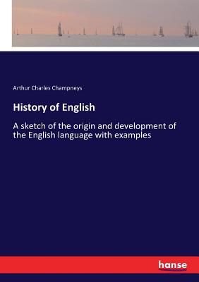 غلاف كتاب History of English:A sketch of the origin and development of the English language with examples