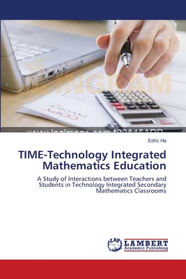 TIME-Technology Integrated Mathematics Education