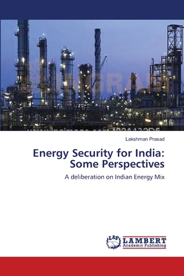 Energy Security for India: Some Perspectives