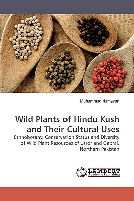 Wild Plants of Hindu Kush and Their Cultural Uses