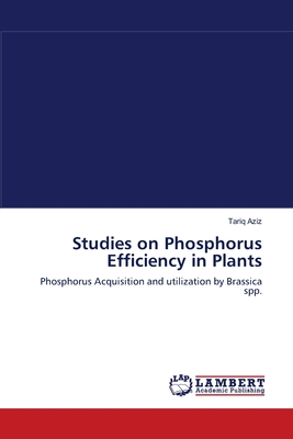 Studies on Phosphorus Efficiency in Plants