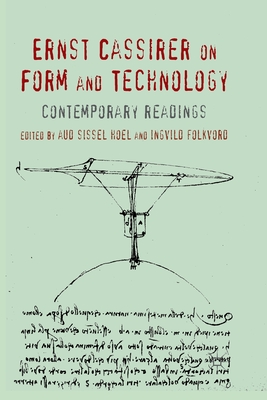 غلاف كتاب Ernst Cassirer on Form and Technology : Contemporary Readings