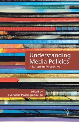 غلاف كتاب Understanding Media Policies : A European Perspective
