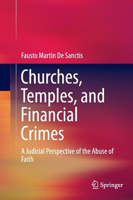 Churches, Temples, and Financial Crimes : A Judicial Perspective of the Abuse of Faith