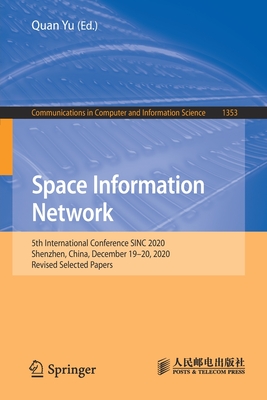 Space Information Network : 5th International Conference SINC 2020, Shenzhen, China, December 19-20, 2020, Revised Selected Papers