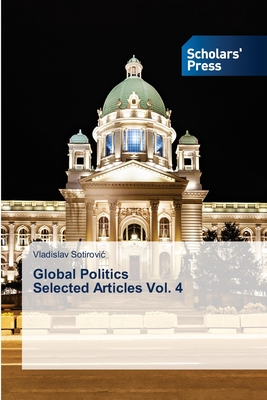Global Politics Selected Articles Vol. 4