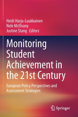 Monitoring Student Achievement in the 21st Century : European Policy Perspectives and Assessment Strategies