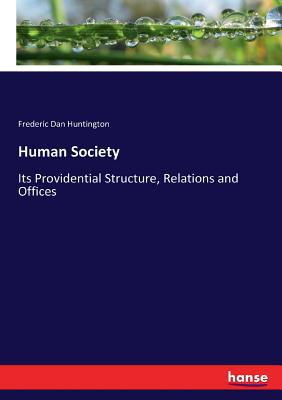 غلاف كتاب Human Society:Its Providential Structure, Relations and Offices