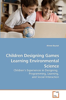 Children Designing Games  Learning Environmental Science