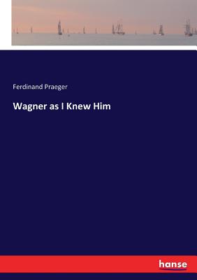 غلاف كتاب Wagner as I Knew Him
