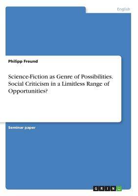 غلاف كتاب Science-Fiction as Genre of Possibilities. Social Criticism in a Limitless Range of Opportunities?