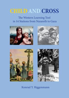 Child and Cross:The Western Learning Tool in 14 Stations from Nazareth to Gaza