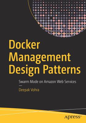 Docker Management Design Patterns : Swarm Mode on Amazon Web Services