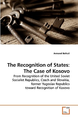 The Recognition of States: The Case of Kosovo
