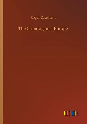 غلاف كتاب The Crime against Europe
