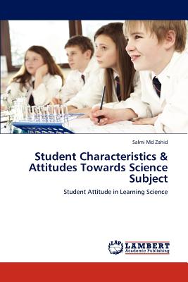 غلاف كتاب Student Characteristics & Attitudes Towards Science Subject