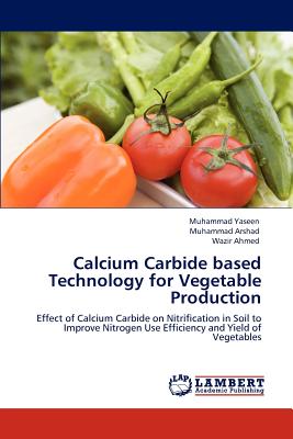 Calcium Carbide Based Technology for Vegetable Production