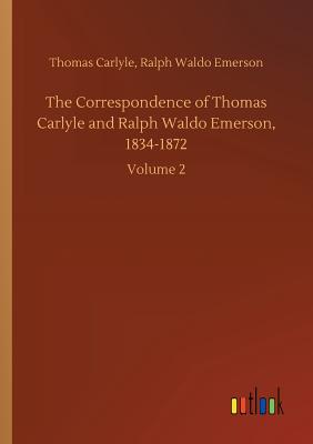 غلاف كتاب The Correspondence of Thomas Carlyle and Ralph Waldo Emerson, 1834-1872