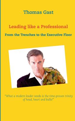 غلاف كتاب Leading like a Professional:From the Trenches to the Executive Floor