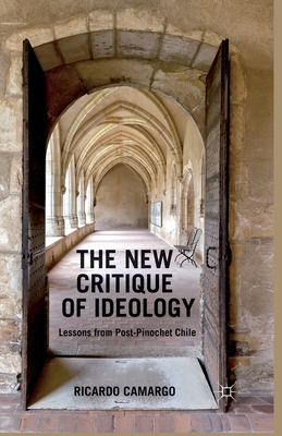 غلاف كتاب The New Critique of Ideology : Lessons from Post-Pinochet Chile