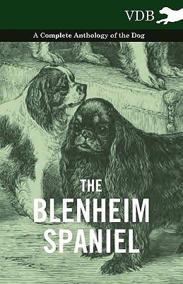 غلاف كتاب The Blenheim Spaniel - A Complete Anthology of the Dog -