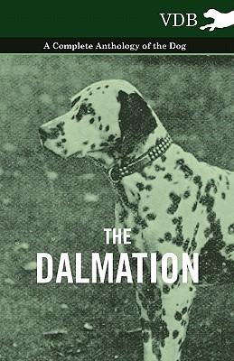 غلاف كتاب The Dalmatian - A Complete Anthology of the Dog -