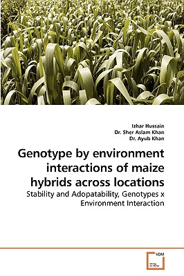 Genotype by Environment Interactions of Maize Hybrids Across Locations