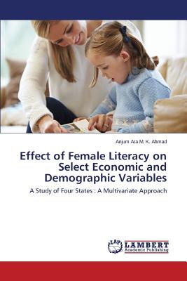 غلاف كتاب Effect of Female Literacy on Select Economic and Demographic Variables