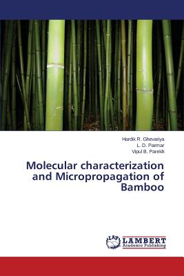 Molecular characterization and Micropropagation of Bamboo