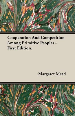 غلاف كتاب Cooperation And Competition Among Primitive Peoples - First Edition.