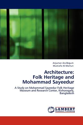 غلاف كتاب Architecture: Folk Heritage and Mohammad Sayeedur