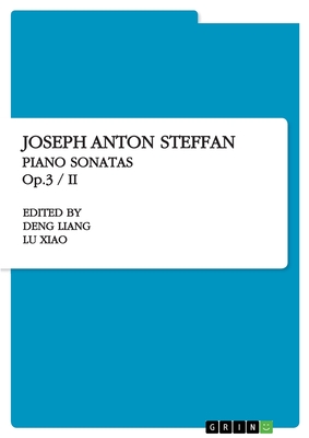 Joseph Anton Steffan. Piano Sonatas Op.3 / II