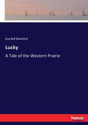 غلاف كتاب Lucky:A Tale of the Western Prairie