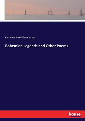 غلاف كتاب Bohemian Legends and Other Poems