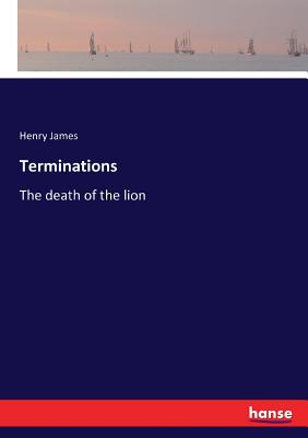 غلاف كتاب Terminations:The death of the lion